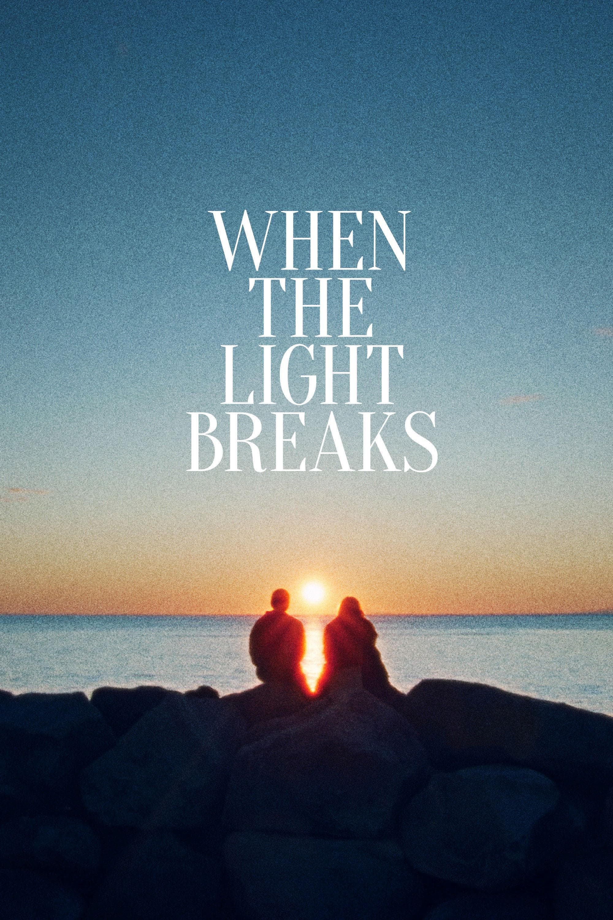 When the Light Breaks
