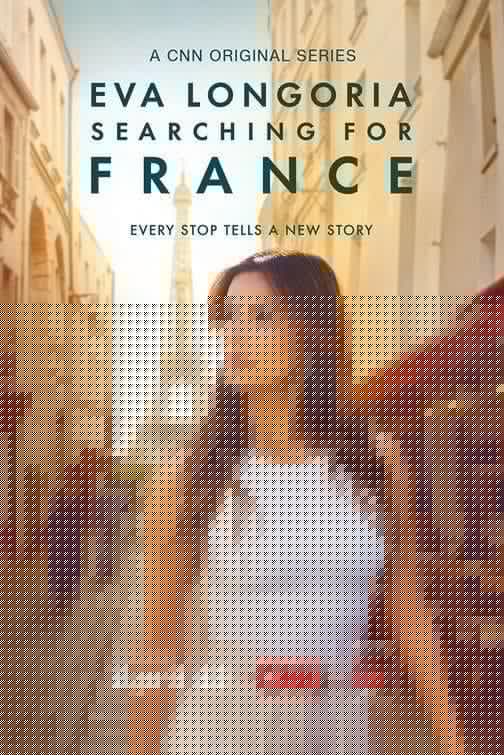 Eva Longoria: Searching for France